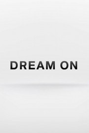 Dream On! poster