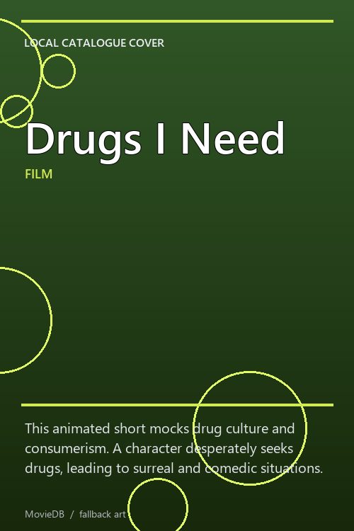 Drugs I Need poster
