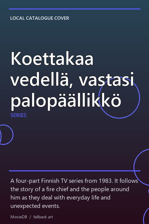 Koettakaa vedellä, vastasi palopäällikkö poster