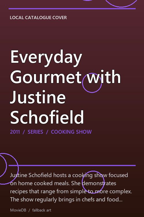 Everyday Gourmet with Justine Schofield poster