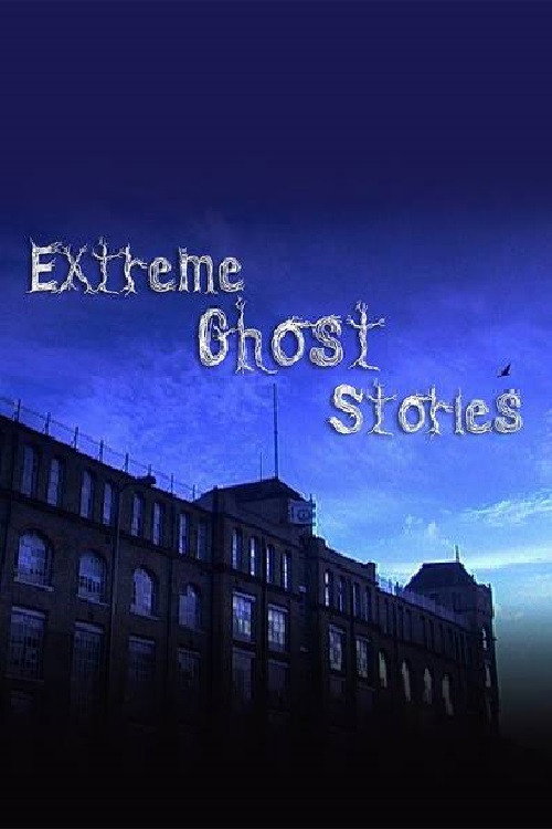 Extreme Ghost Stories poster