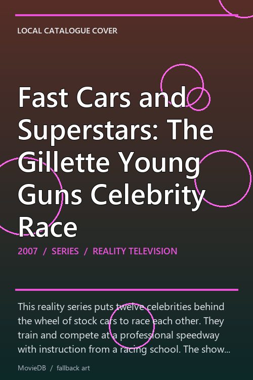 Fast Cars and Superstars: The Gillette Young Guns Celebrity Race poster