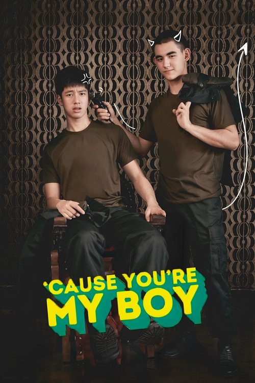 'Cause You Are My Boy poster