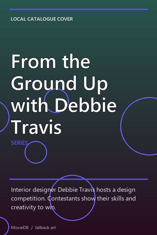 From the Ground Up with Debbie Travis poster
