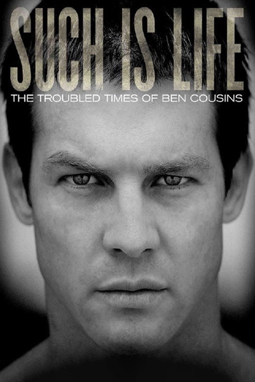 Such is Life: The Troubled Times of Ben Cousins poster