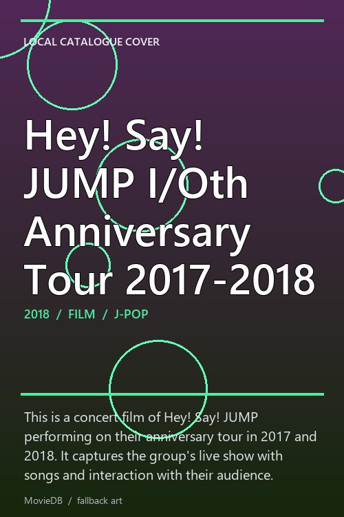 Hey! Say! JUMP I/Oth Anniversary Tour 2017-2018 poster