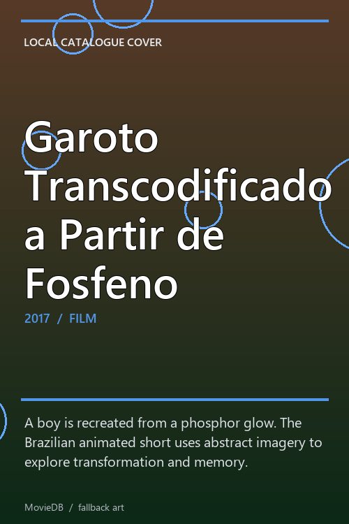 Garoto Transcodificado a Partir de Fosfeno poster