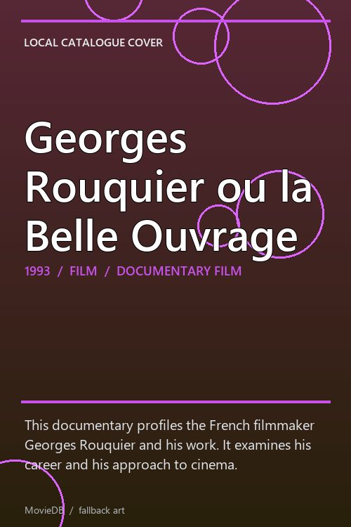 Georges Rouquier ou la Belle Ouvrage poster