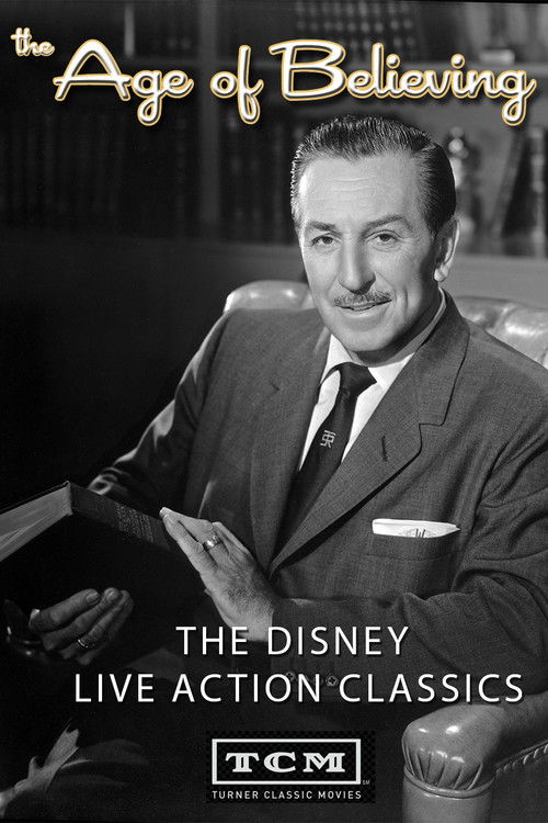 The Age of Believing: The Disney Live-Action Classics poster