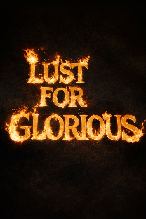 Lust for Glorious poster