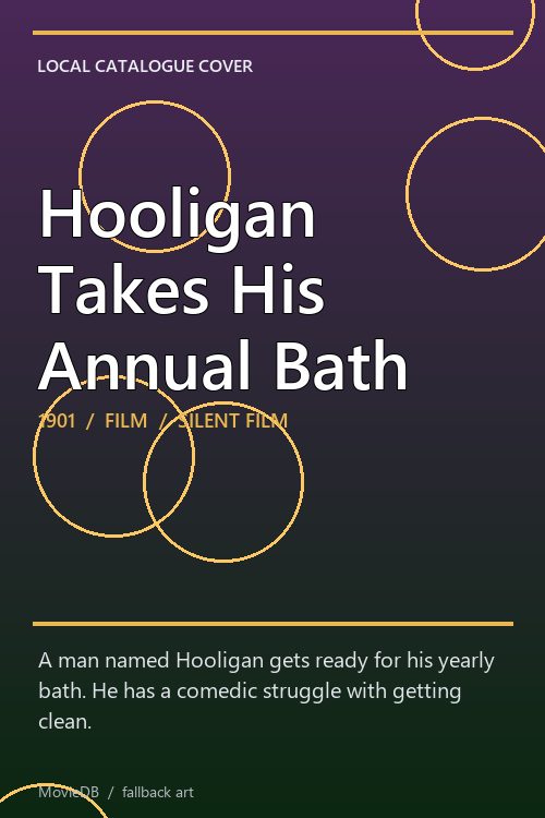 Hooligan Takes His Annual Bath poster