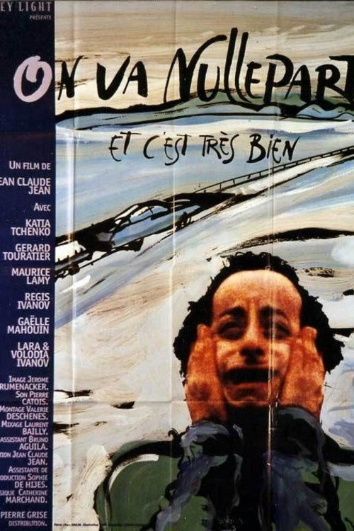 On va nulle part et c'est tres bien poster