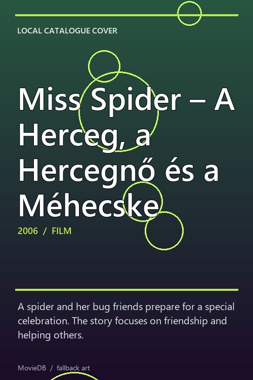 Miss Spider – A Herceg, a Hercegnő és a Méhecske poster