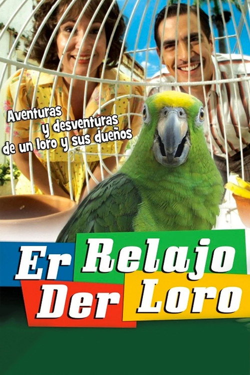 Er Relajo Der Loro poster