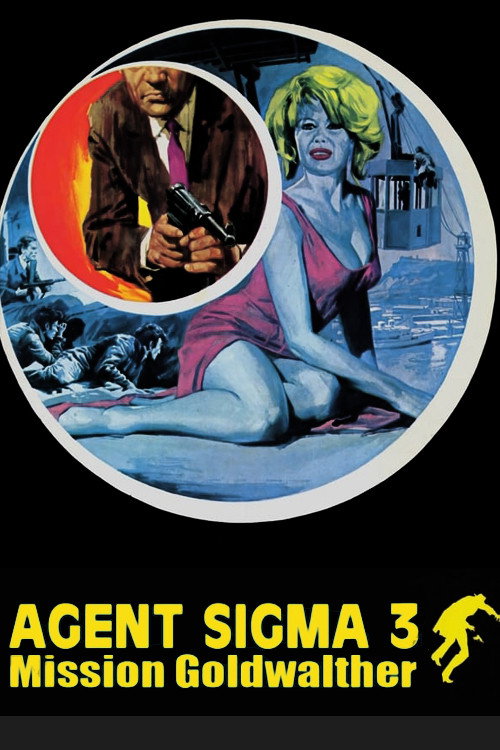 Agente Sigma 3 - Missione Goldwather poster