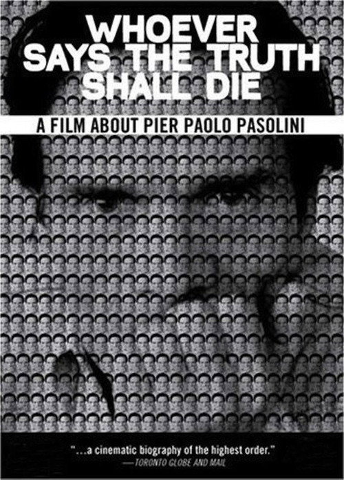 Whoever says the truth shall die poster