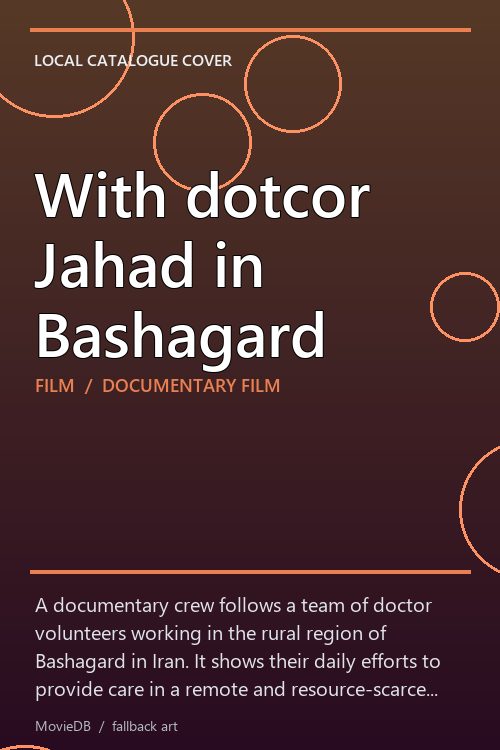 With dotcor Jahad in Bashagard poster