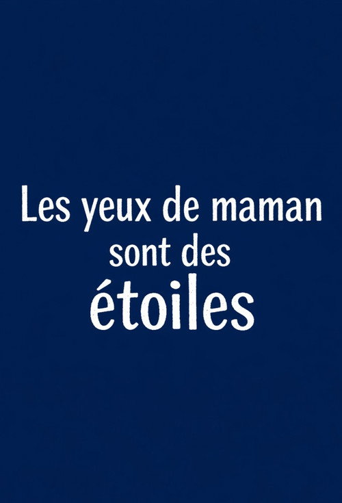 Les yeux de maman sont des étoiles poster