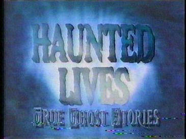 Haunted Lives: True Ghost Stories poster