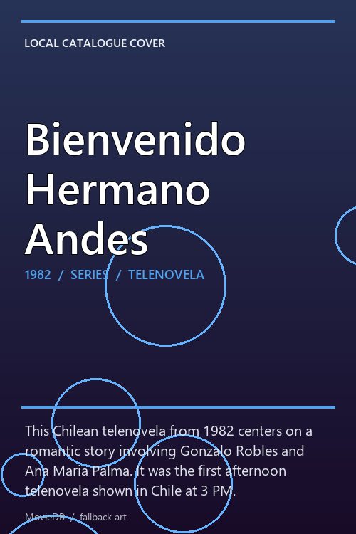 Bienvenido Hermano Andes poster