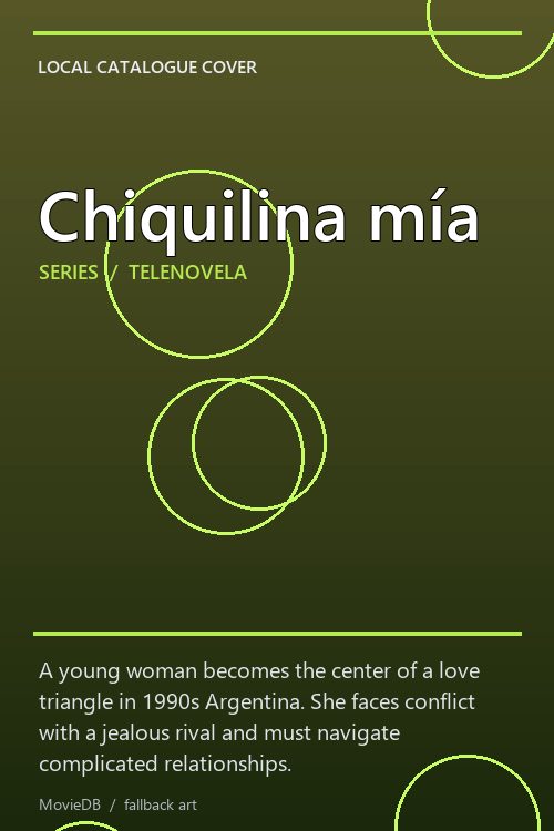 Chiquilina mía poster