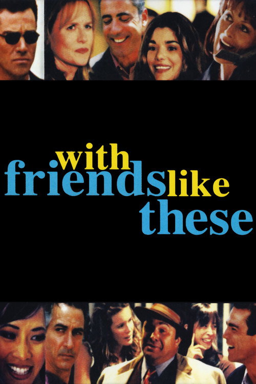With Friends Like These... poster