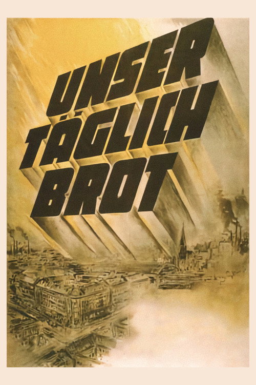 Unser täglich Brot poster