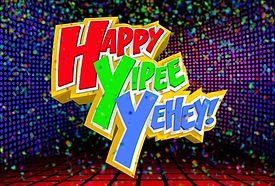 Happy Yipee Yehey! poster