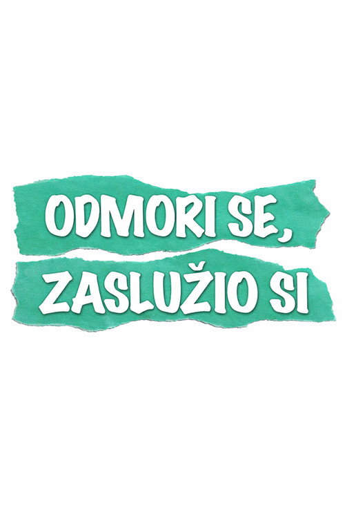 Odmori se, zaslužio si poster