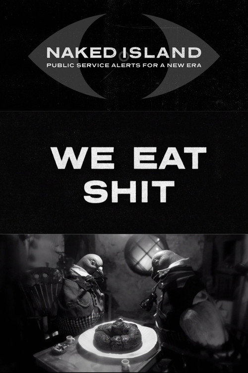 We Eat Shit poster