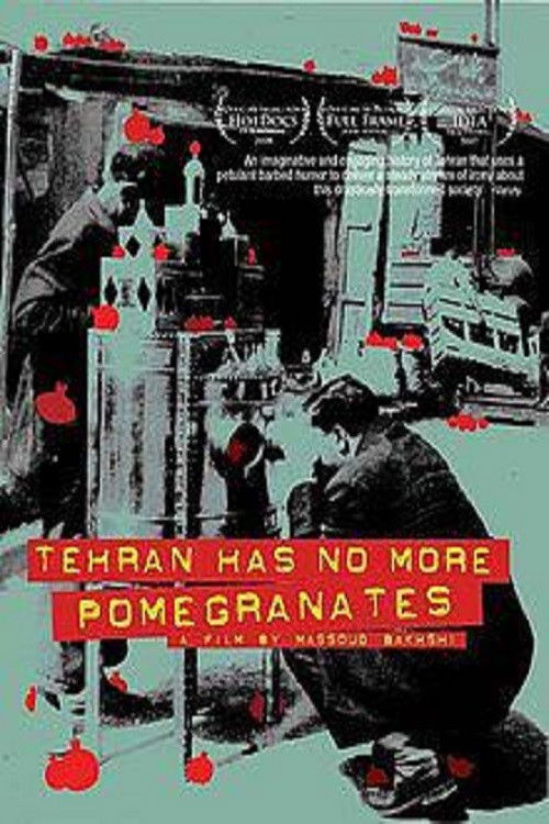 Tehran Has No More Pomegranates! poster