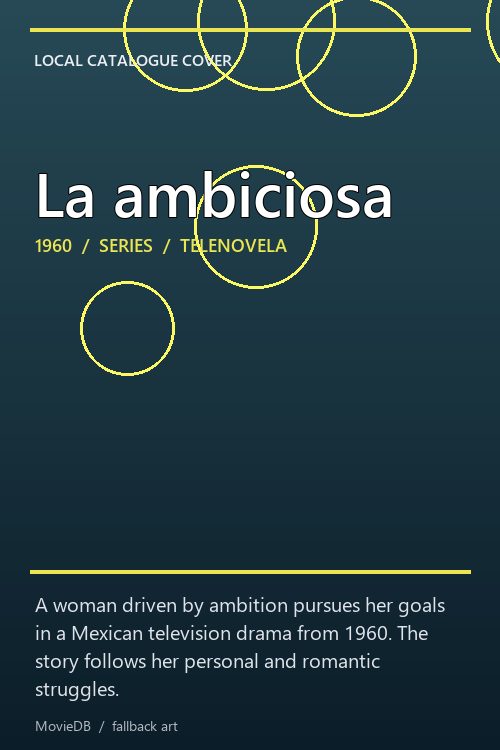 La ambiciosa poster