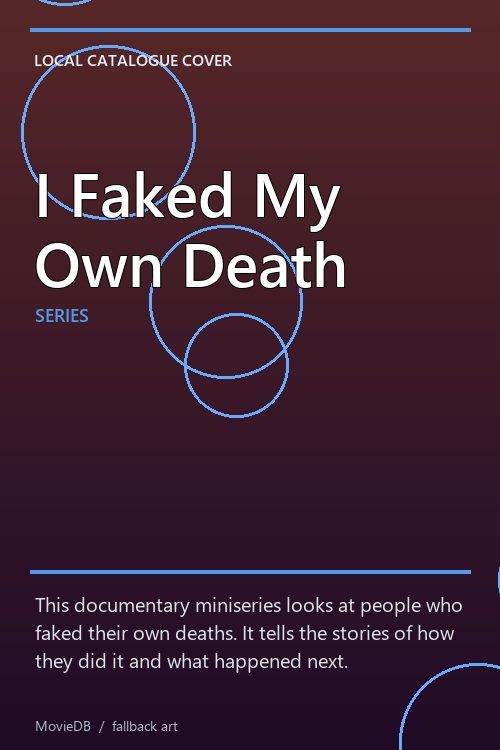 I Faked My Own Death poster