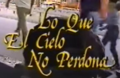Lo que el cielo no perdona poster