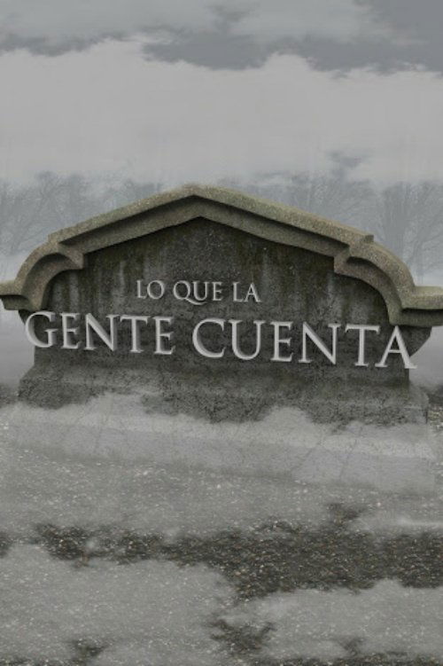 Lo que la gente cuenta poster