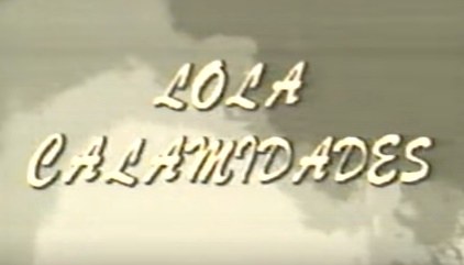 Lola Calamidades poster