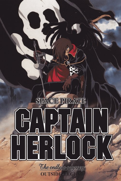 Space Pirate Captain Herlock: The Endless Odyssey poster