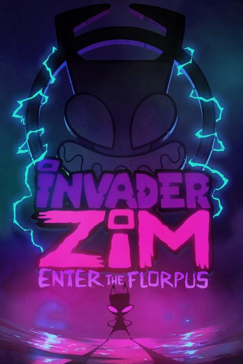 Invader Zim: Enter the Florpus! poster