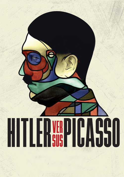 Hitler Versus Picasso and the Others poster