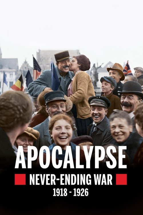 Apocalypse: Never-Ending War 1918-1926 poster