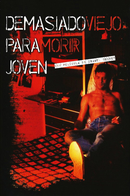 Demasiado viejo para morir joven poster
