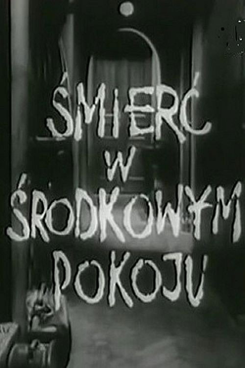 Śmierć w środkowym pokoju poster