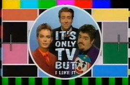 It's Only TV...but I Like It poster