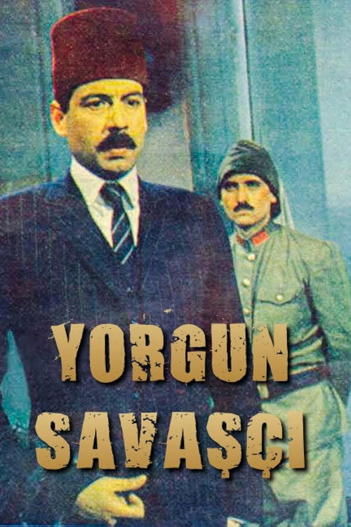 Yorgun Savaşçı poster