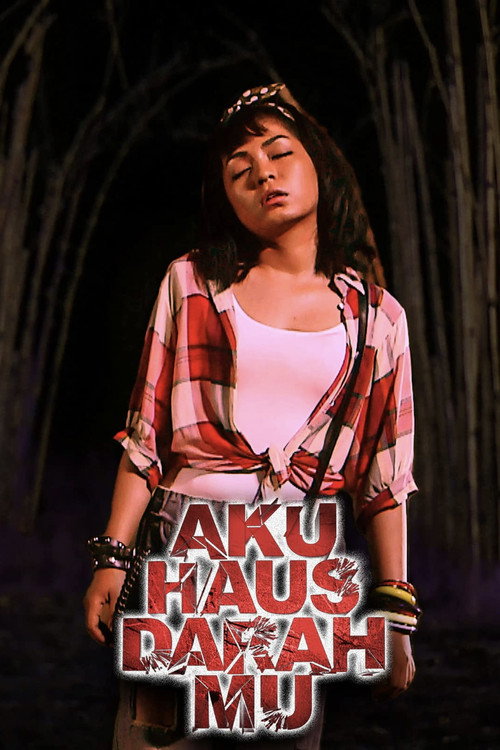 Aku Haus Darahmu poster