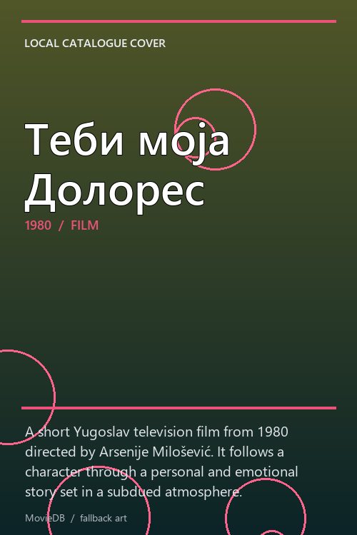 Теби моја Долорес poster