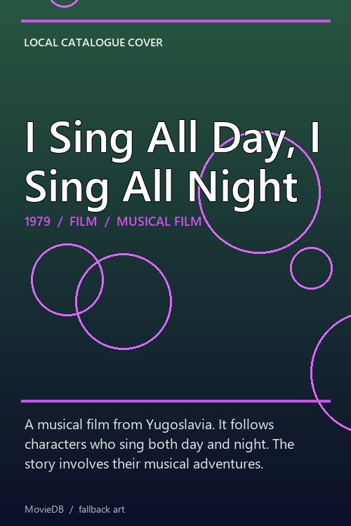 I Sing All Day, I Sing All Night poster