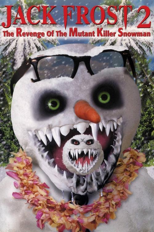 Jack Frost 2: Revenge of the Mutant Killer Snowman poster
