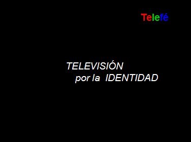 Televisión por la identidad poster