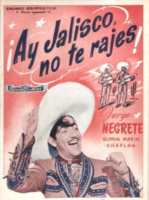 ¡Ay, Jalisco, no te rajes! poster